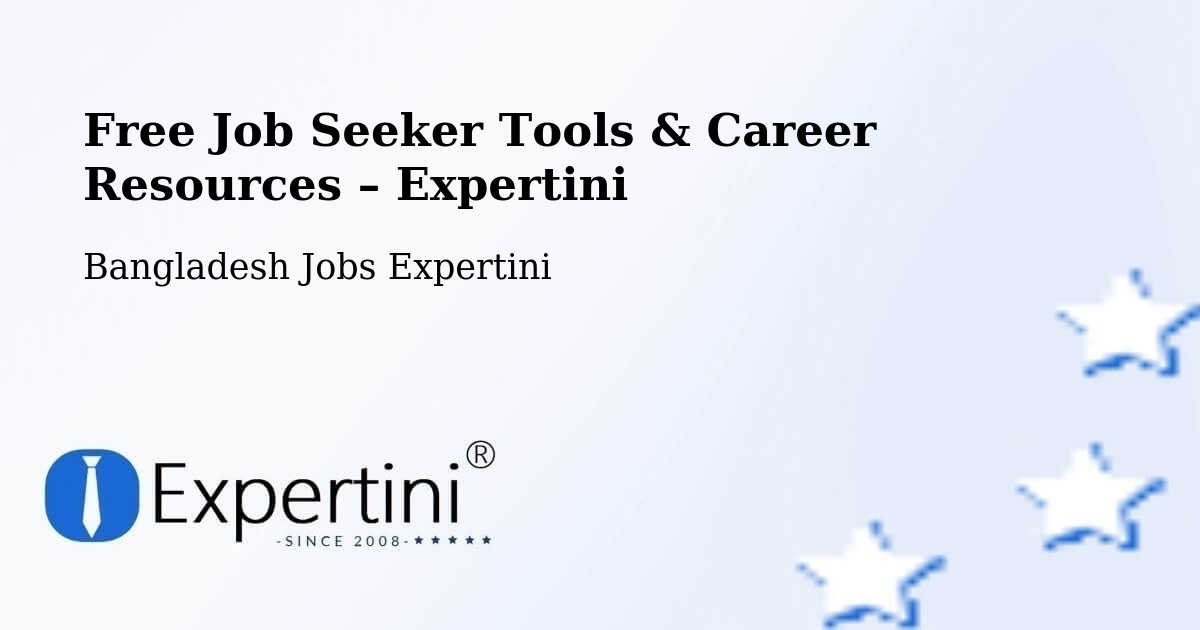 Free Job Seeker Tools & Career Resources – Gaurnadi - Gaurnadi, Bangladesh Jobs Expertini