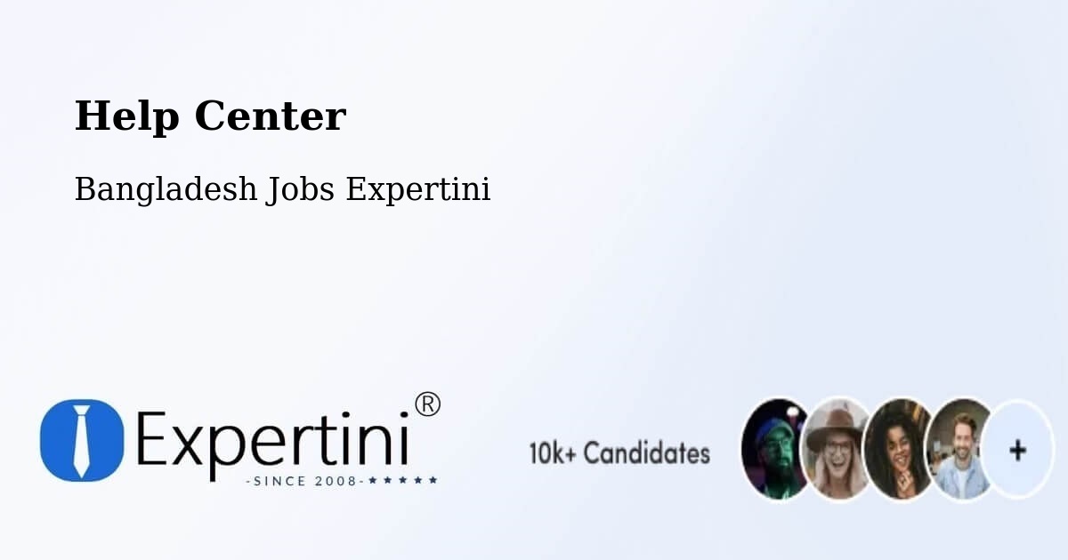 Help Center – Gaurnadi - Bangladesh Jobs Expertini